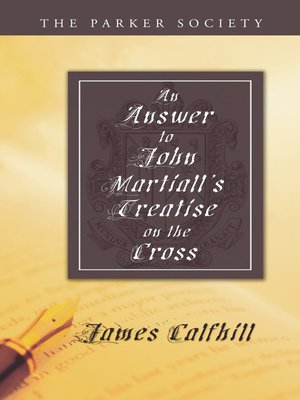 cover image of An Answer to John Martiall's Treatise of the Cross